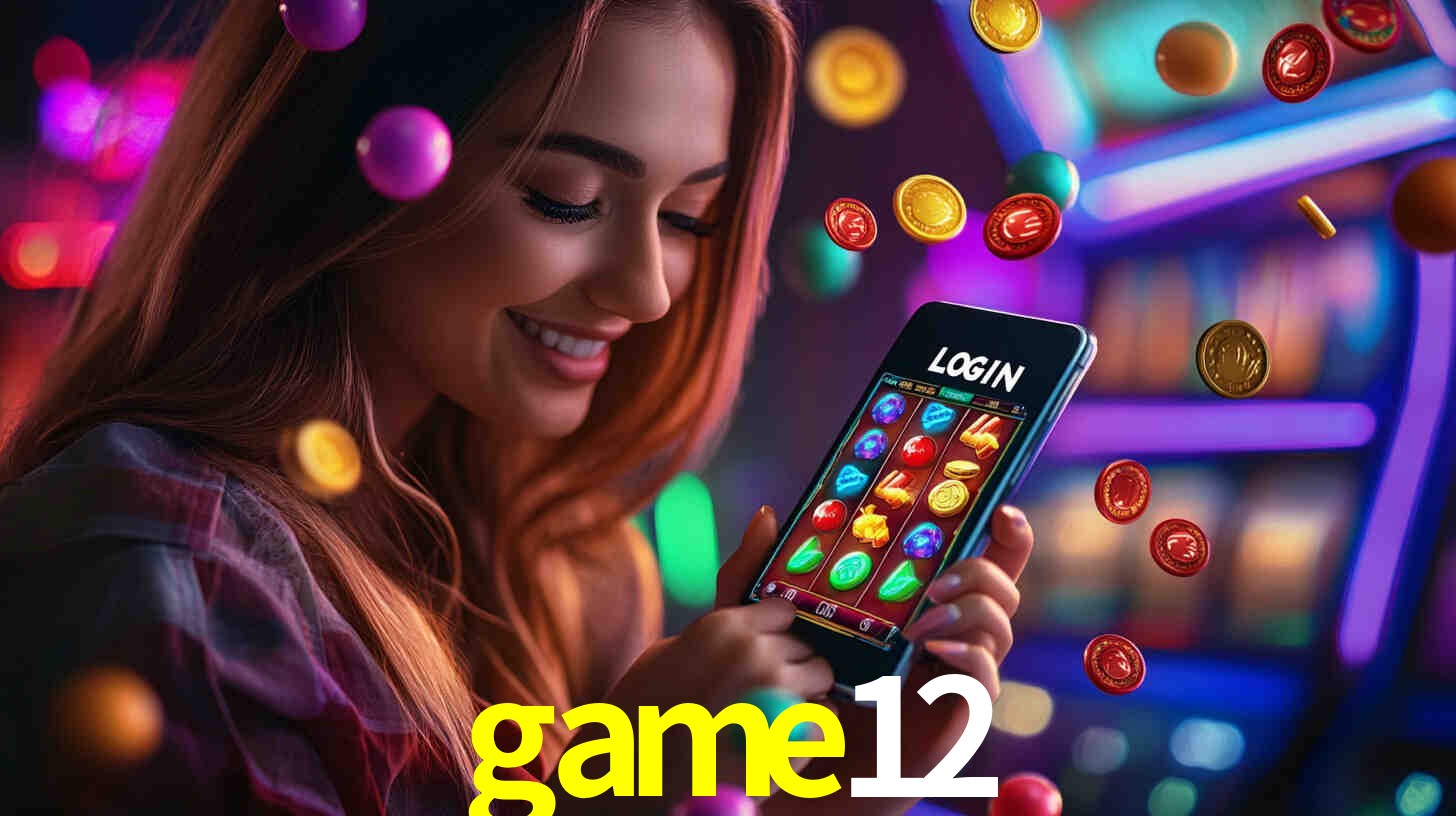 game12: Jogos de Caça-Níqueis-Altas Recompensas, Roleta-Velocidade, Blackjack-Desafios Máximos